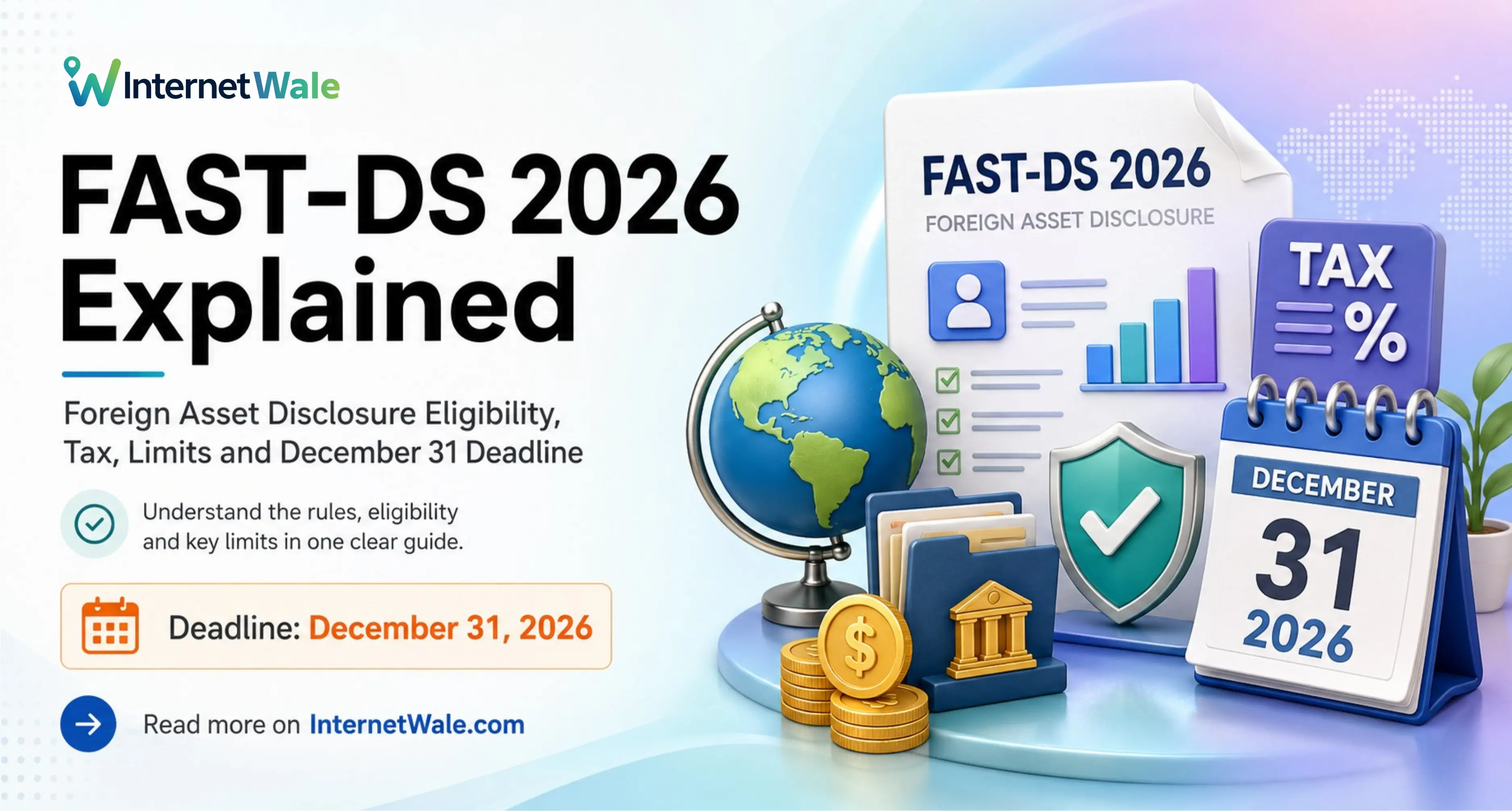 FAST-DS 2026 Explained: Foreign Asset Disclosure Eligibility, Tax, Limits and December 31 Deadline